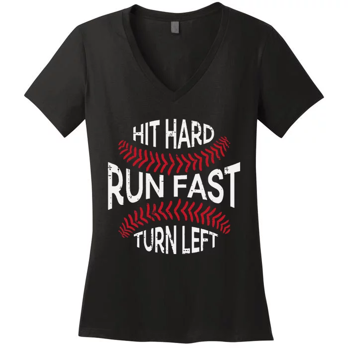 Hit Hard Run Fast Turn Left Funny Baseball Player Women's V-Neck T-Shirt