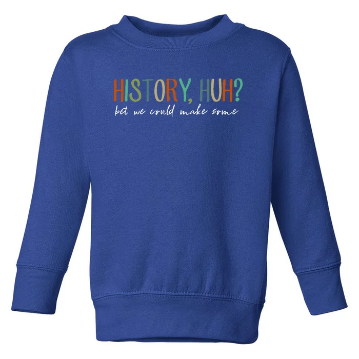 History Huh Red White And Royal Blue Toddler Sweatshirt