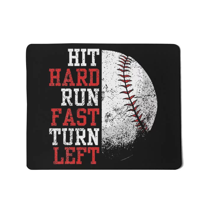 Hit Hard Run Fast Turn Left Funny Baseball Player Fan Funny Mousepad