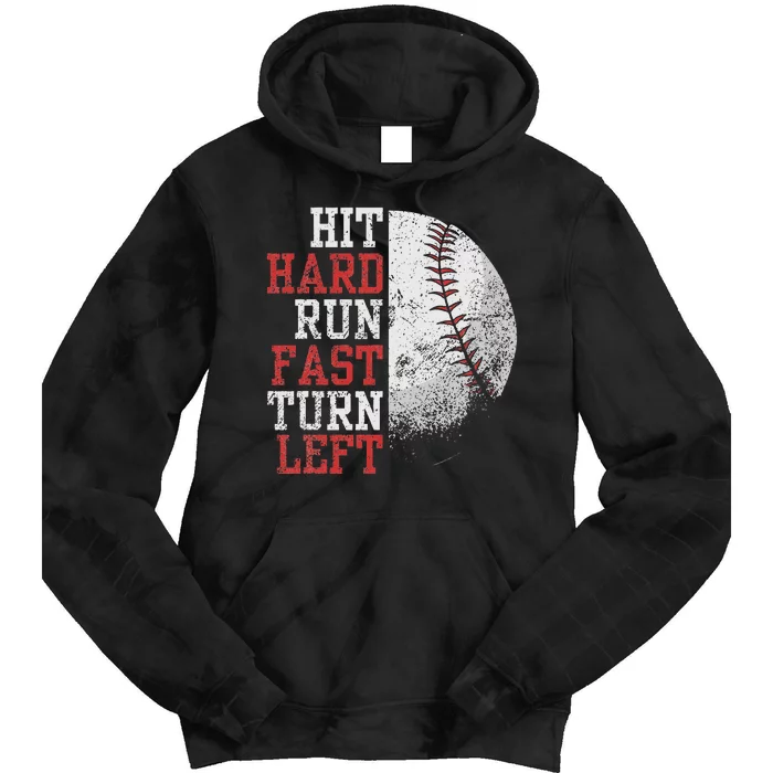 Hit Hard Run Fast Turn Left Funny Baseball Player Fan Funny Tie Dye Hoodie