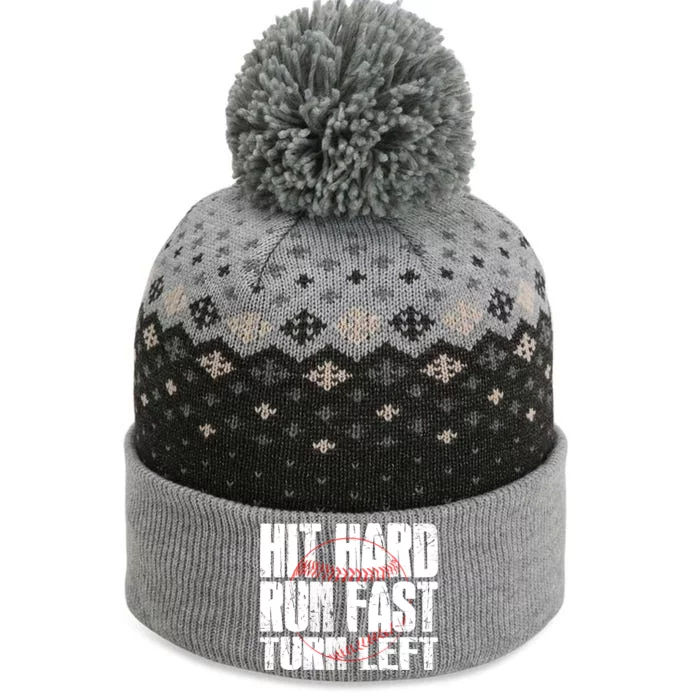 Hit Hard Run Fast Turn Left Funny Baseball Player Gift Funny Gift The Baniff Cuffed Pom Beanie