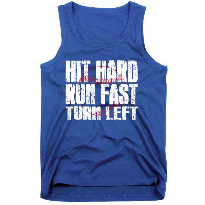 Hit Hard Run Fast Turn Left Funny Baseball Player Gift Funny Gift Tank Top