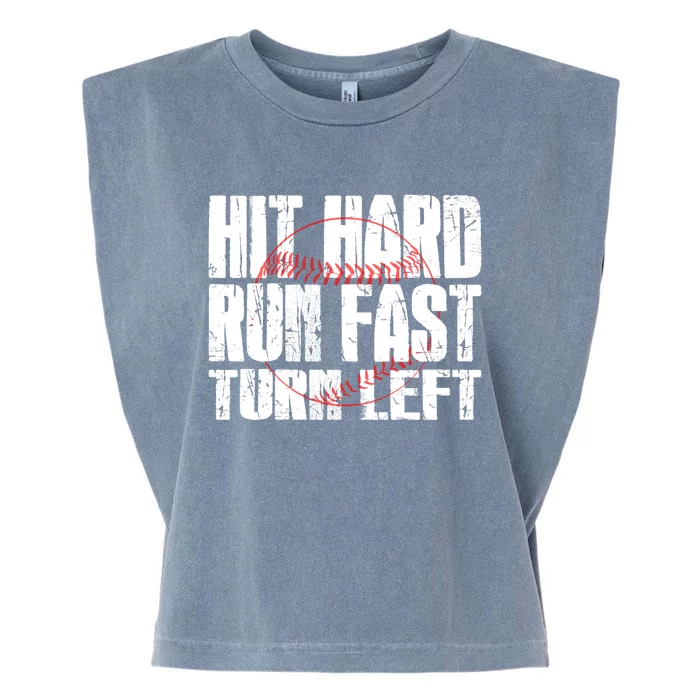 Hit Hard Run Fast Turn Left Funny Baseball Player Gift Funny Gift Garment-Dyed Women's Muscle Tee