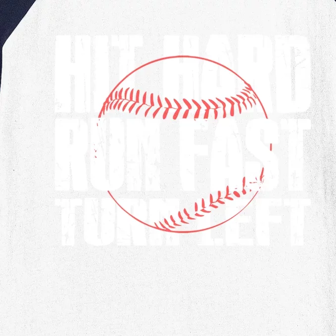 Hit Hard Run Fast Turn Left Funny Baseball Player Gift Funny Gift Baseball Sleeve Shirt