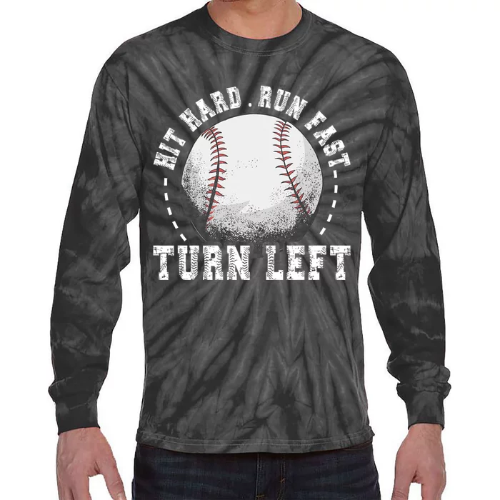 Hit Hard Run Fast Turn Left Baseball Player Tie-Dye Long Sleeve Shirt