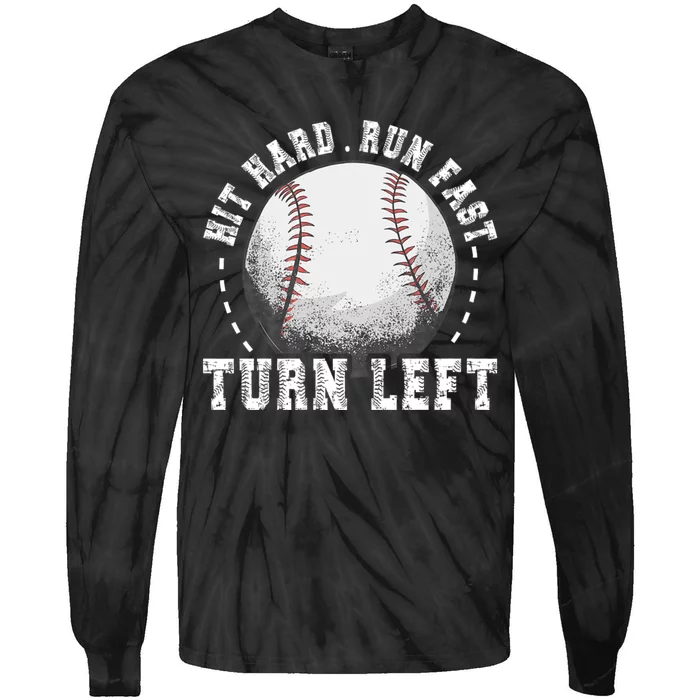 Hit Hard Run Fast Turn Left Baseball Player Tie-Dye Long Sleeve Shirt