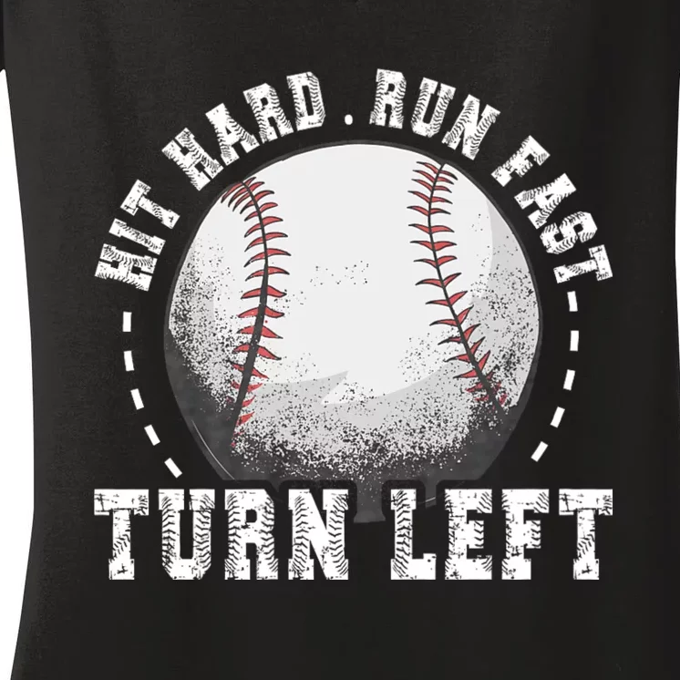 Hit Hard Run Fast Turn Left Baseball Player Women's V-Neck T-Shirt