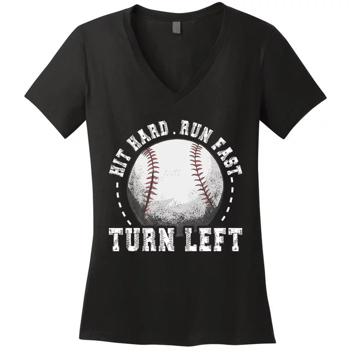 Hit Hard Run Fast Turn Left Baseball Player Women's V-Neck T-Shirt