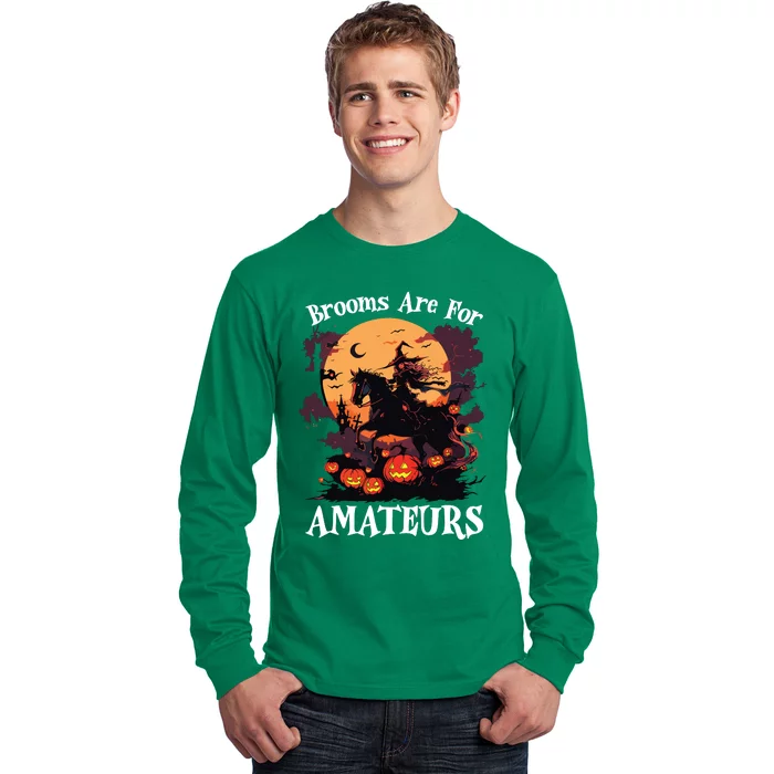 Halloween Horse Riding Lover Brooms Are For Amateurs Funny Long Sleeve Shirt