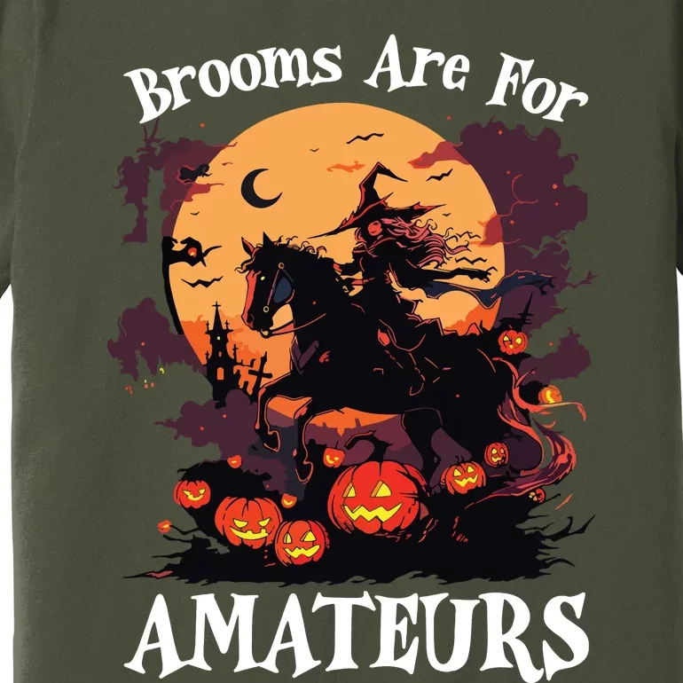 Halloween Horse Riding Lover Brooms Are For Amateurs Funny Premium T-Shirt