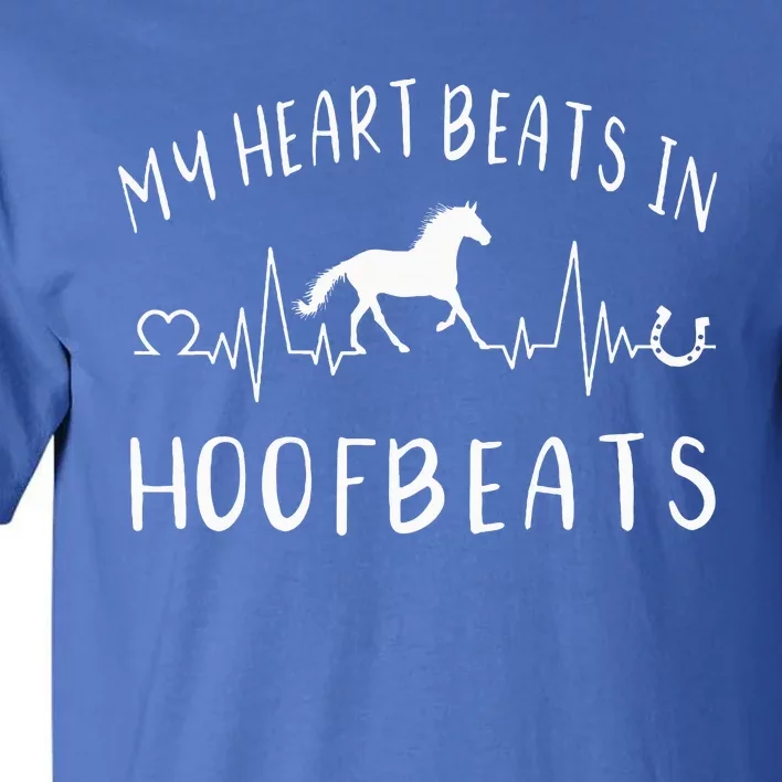 Heartbeat Horse Riding Cowgirl Equestrian Lovers Tall T-Shirt