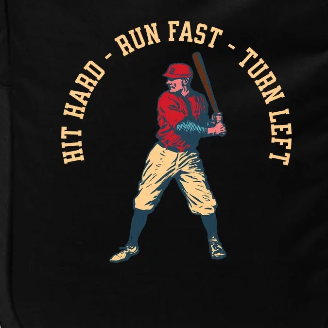 Hit Hard Run Fast Turn Left Funny Baseball Player & Fan Impact Tech Backpack