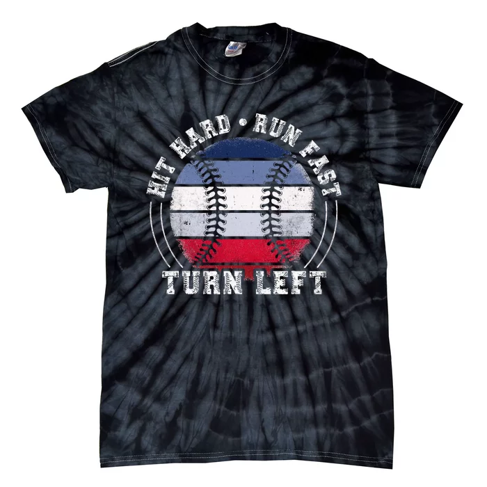 Hit Hard Run Fast Turn Left Baseball Player Tie-Dye T-Shirt