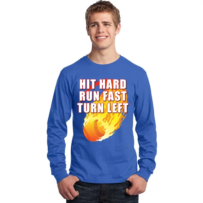 Hit Hard Run Fast Turn Left Funny Baseball Player Softball Gift Tall Long Sleeve T-Shirt