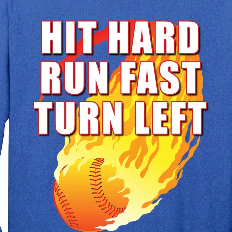 Hit Hard Run Fast Turn Left Funny Baseball Player Softball Gift Tall Long Sleeve T-Shirt