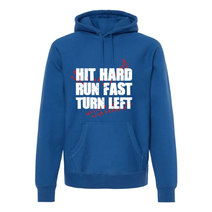 Hit Hard Run Fast Turn Left Funny Baseball Player Gift Premium Hoodie