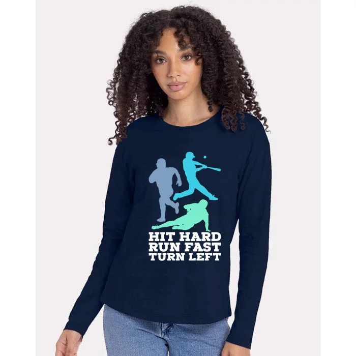 Hit Hard Run Fast Turn Left Baseball Womens Cotton Relaxed Long Sleeve T-Shirt