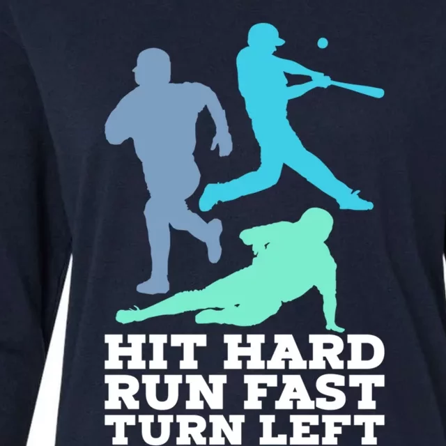 Hit Hard Run Fast Turn Left Baseball Womens Cotton Relaxed Long Sleeve T-Shirt