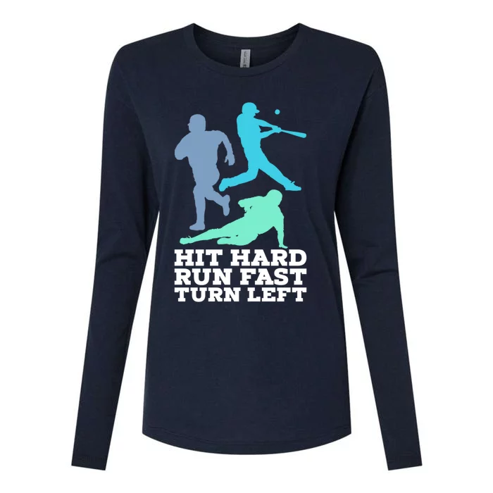 Hit Hard Run Fast Turn Left Baseball Womens Cotton Relaxed Long Sleeve T-Shirt