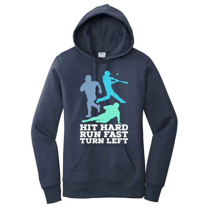 Hit Hard Run Fast Turn Left Baseball Women's Pullover Hoodie