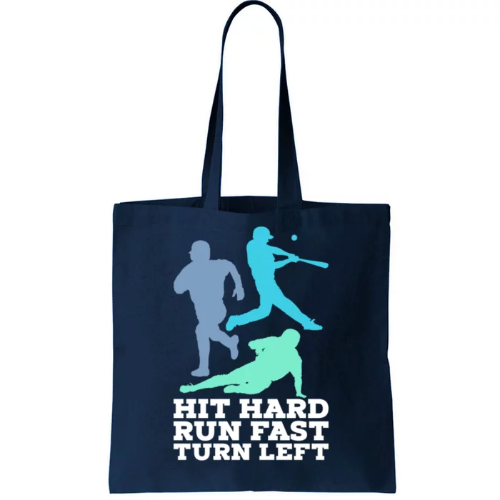 Hit Hard Run Fast Turn Left Baseball Tote Bag