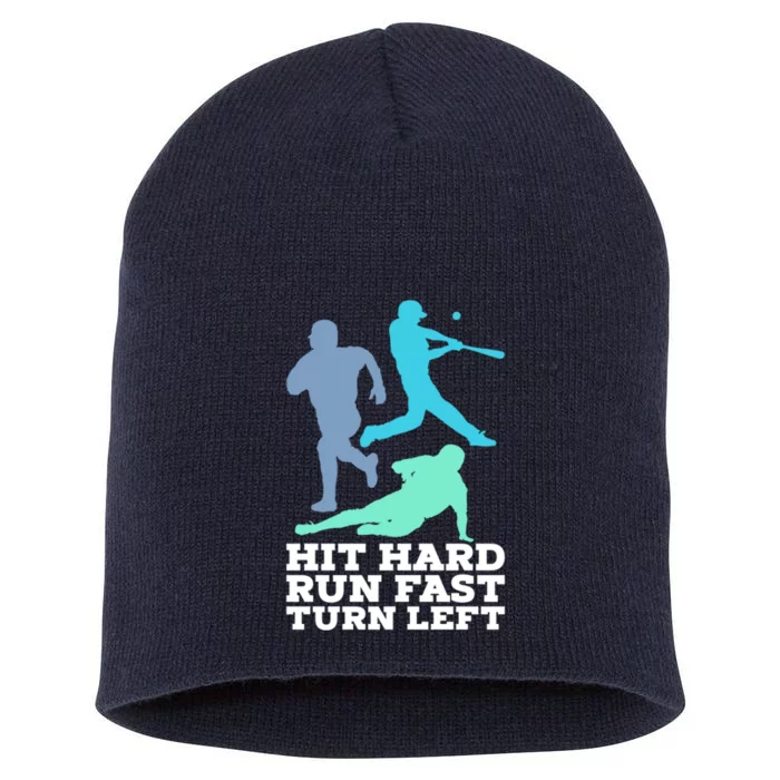 Hit Hard Run Fast Turn Left Baseball Short Acrylic Beanie