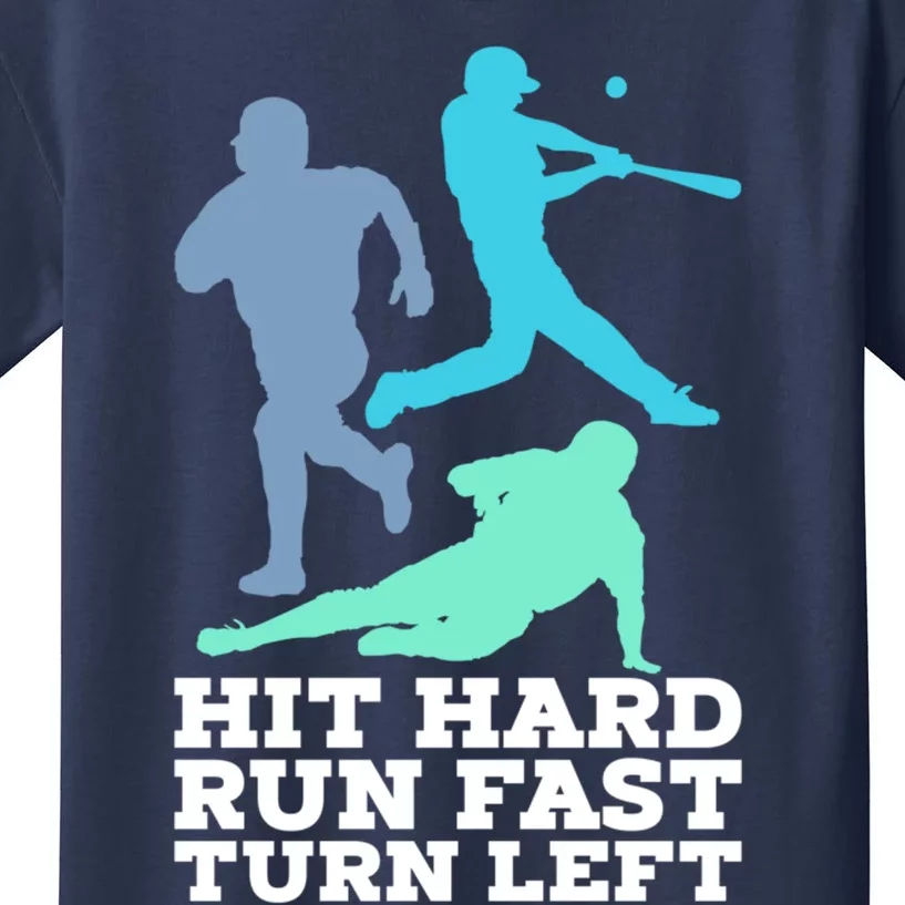 Hit Hard Run Fast Turn Left Baseball Kids T-Shirt