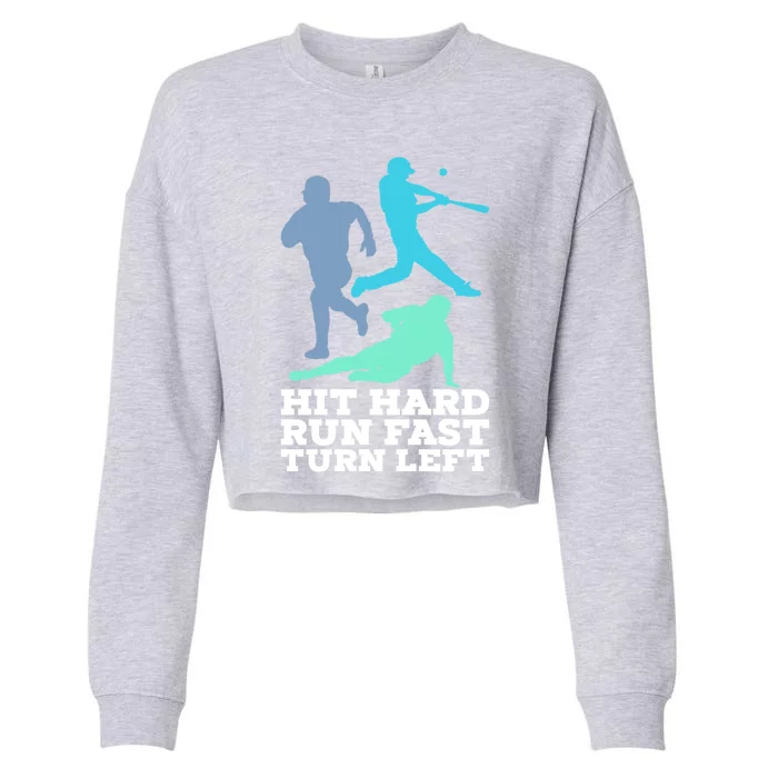 Hit Hard Run Fast Turn Left Baseball Cropped Pullover Crew