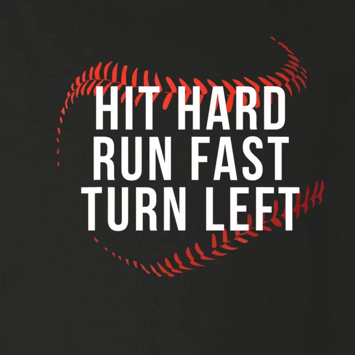 Hit Hard Run Fast Turn Left Funny Baseball Toddler Long Sleeve Shirt