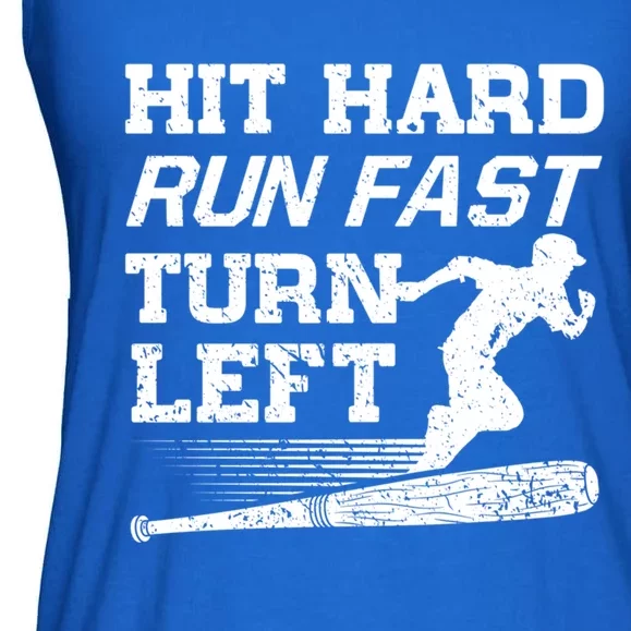 Hit Hard Run Fast Turn Left Funny Baseball Player Great Gift Ladies Essential Flowy Tank