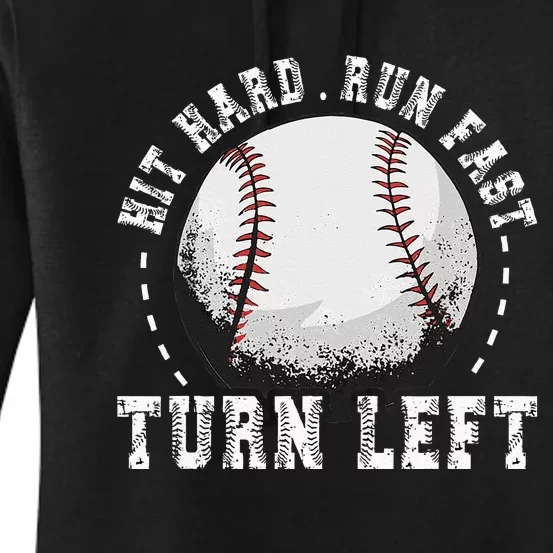 Hit Hard Run Fast Turn Left Baseball Player Women's Pullover Hoodie