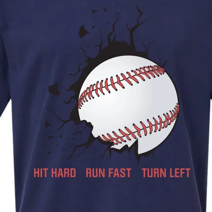 Hit Hard Run Fast Turn Left Funny Baseball Player & Fan Sueded Cloud Jersey T-Shirt