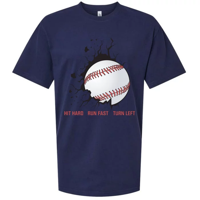 Hit Hard Run Fast Turn Left Funny Baseball Player & Fan Sueded Cloud Jersey T-Shirt