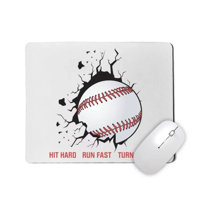 Hit Hard Run Fast Turn Left Funny Baseball Player & Fan Mousepad