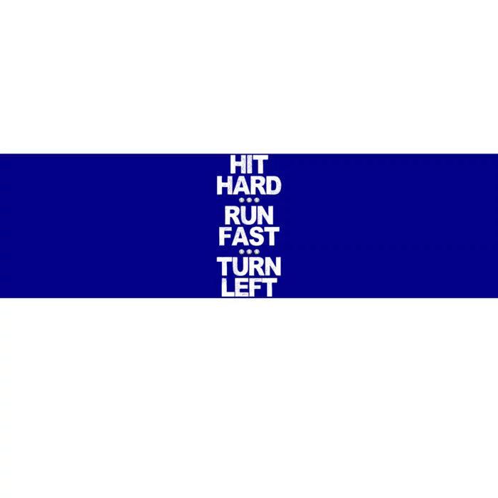 Hit Hard Run Fast Turn Left Funny Baseball Saying Gift Bumper Sticker