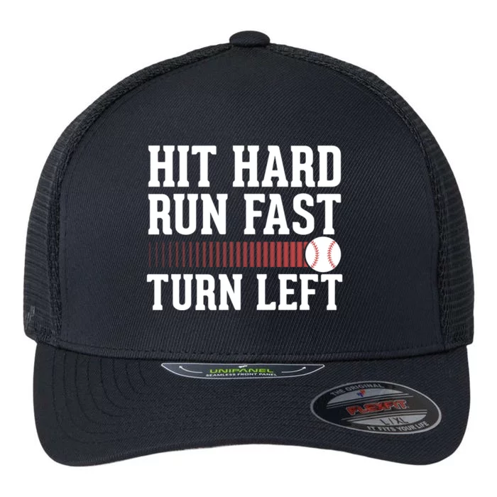 Hit Hard Run Fast Turn Left Funny Baseball Softball Cute Gift Flexfit Unipanel Trucker Cap