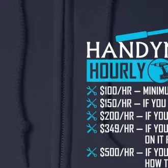 Handyman Hourly Rate Humor Carpenter Funny Handy Man Full Zip Hoodie