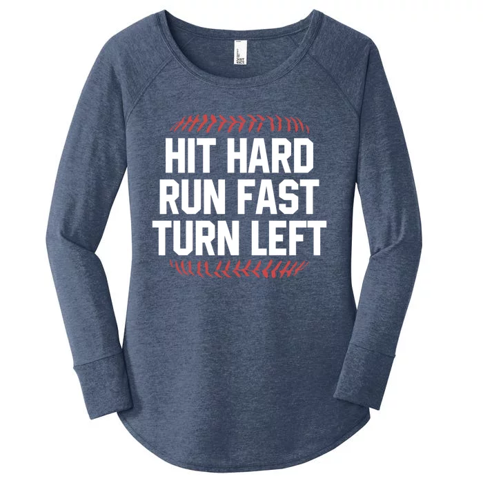 Hit Hard Run Fast Turn Left Funny Baseball Softball Funny Gift Women's Perfect Tri Tunic Long Sleeve Shirt