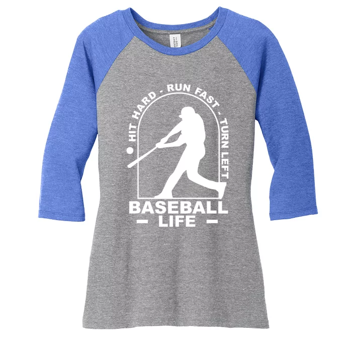 Hit Hard Run Fast Turn Left Funny Baseball Funny Gift Women's Tri-Blend 3/4-Sleeve Raglan Shirt