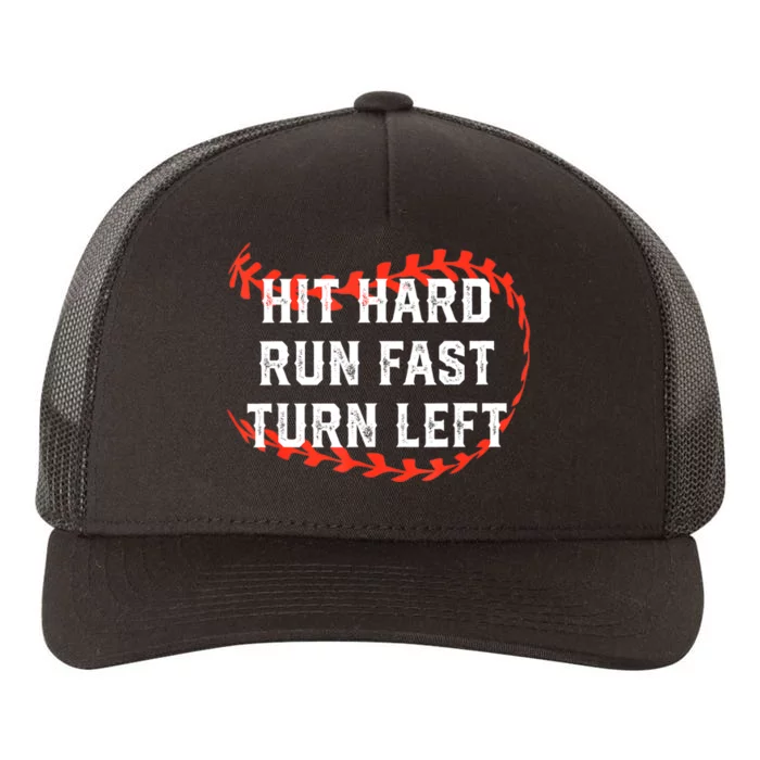 Hit Hard Run Fast Turn Left Baseball Player Fans Yupoong Adult 5-Panel Trucker Hat