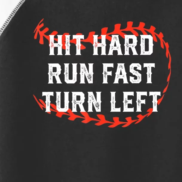 Hit Hard Run Fast Turn Left Baseball Player Fans Toddler Fine Jersey T-Shirt