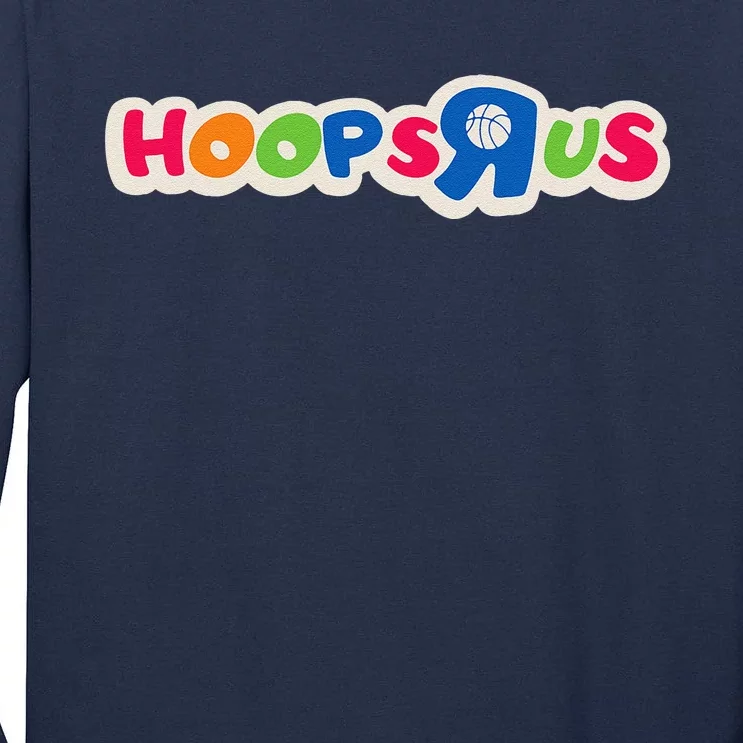 Hooper Hoops R Us Funny Basketball Tall Long Sleeve T-Shirt