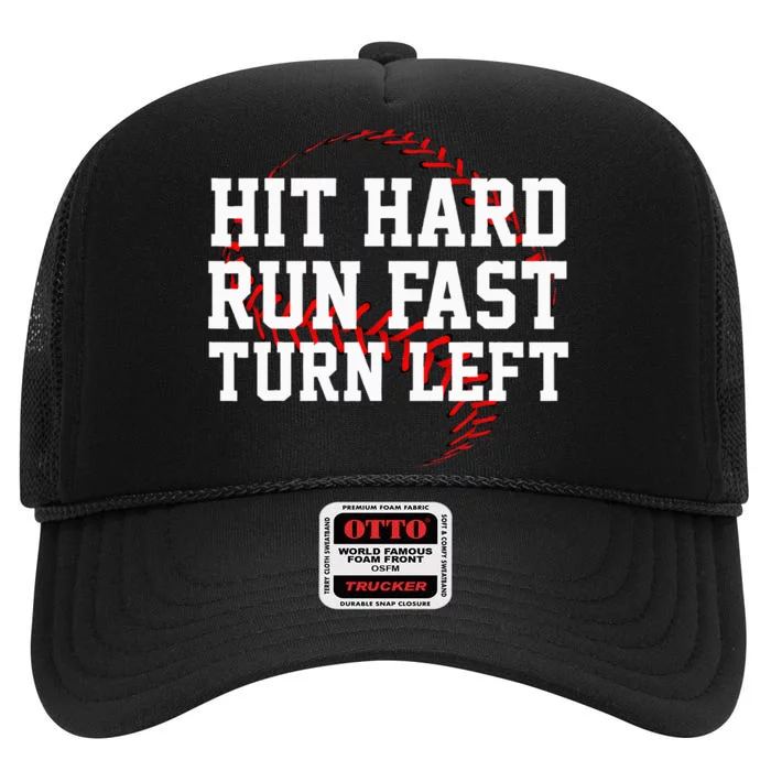 Hit Hard Run Fast Turn Left Funny Baseball Gift High Crown Mesh Trucker Hat