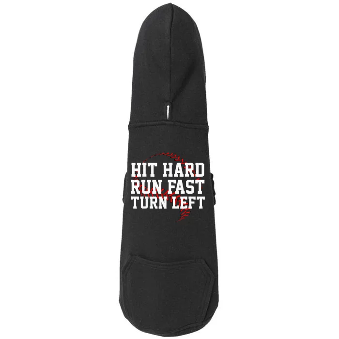 Hit Hard Run Fast Turn Left Funny Baseball Gift Doggie 3-End Fleece Hoodie