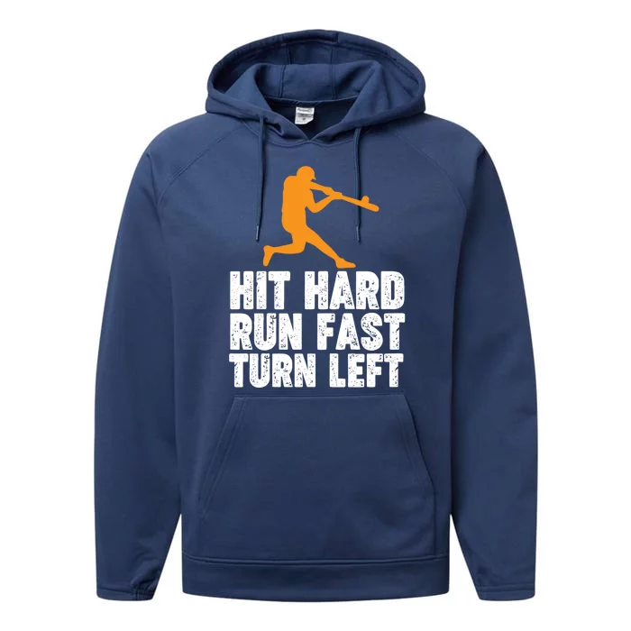 Hit Hard Run Fast Turn Left Funny Sport Baseball Gift Performance Fleece Hoodie