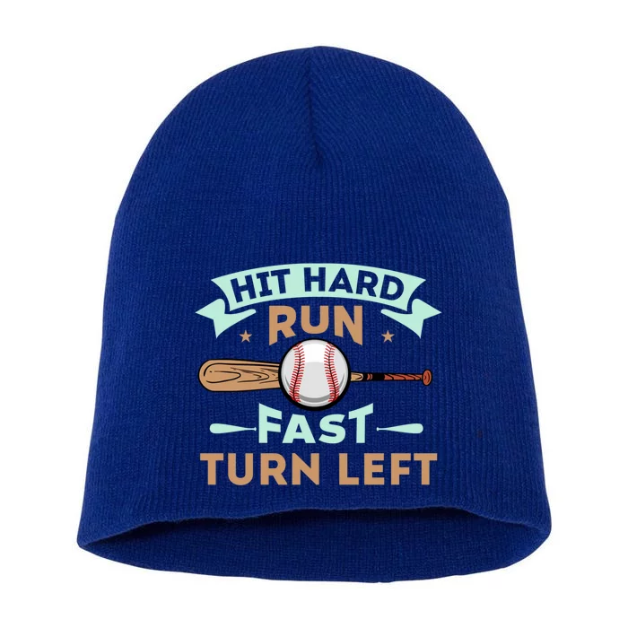 Hit Hard Run Fast Turn Left Funny Sport Baseball Gift Short Acrylic Beanie