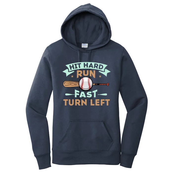 Hit Hard Run Fast Turn Left Funny Sport Baseball Gift Women's Pullover Hoodie