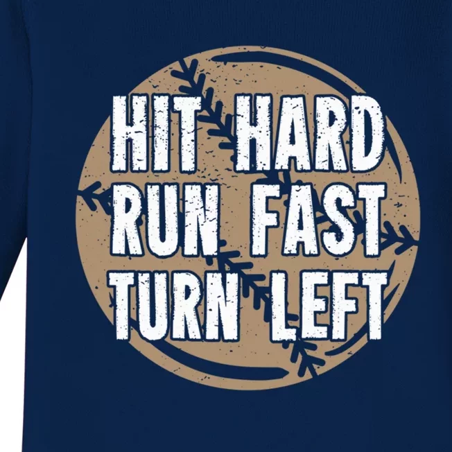 Hit Hard Run Fast Turn Left Meaningful Gift Baby Long Sleeve Bodysuit