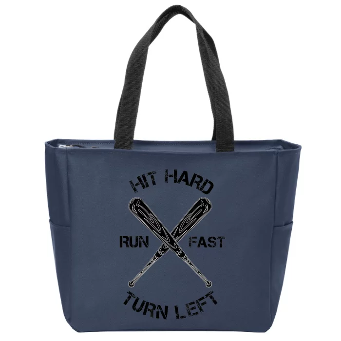 Hit Hard Run Fast Turn Left Meaningful Gift Funny Baseball Bat Cute Gift Zip Tote Bag