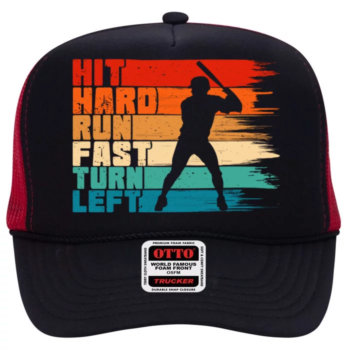 Hit Hard Run Fast Turn Left Baseball Player Funny Gift High Crown Mesh Trucker Hat